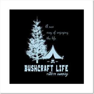 Bushcraft life Posters and Art